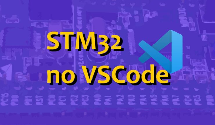 Como utilizar a placa STM32-VL-DISCOVERY no VSCode